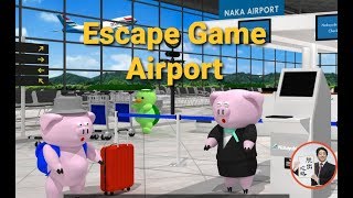 Escape Game Airport【Ryohei Narita / NAKAYUBI】 ( 攻略 /Walkthrough / 脫出)