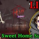 【ホラー】Home Sweet Home：survive 22回目【HSHS】【ゲーム実況】【ライブ】【Live】
