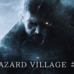 【BIOHAZARD VILLAGE ゲーム実況】バイオハザード ヴィレッジ ゲーム実況【宇宙人が実況してみた】part37