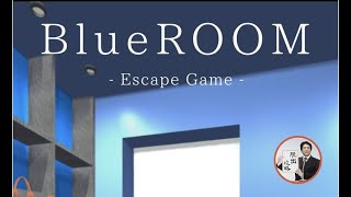 脱出ゲーム BlueROOM -謎解き-【TasukuYahiro】 ( 攻略 /Walkthrough / 脫出)