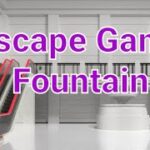 Escape Game Fountain【Goro Sato】 ( 攻略 /Walkthrough / 脫出)