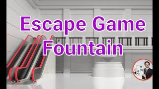 Escape Game Fountain【Goro Sato】 ( 攻略 /Walkthrough / 脫出)