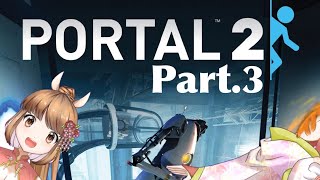 【ゲーム実況】空間操る馬再び#3【PORTAL2】