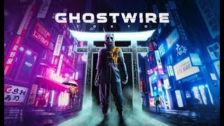 【END】ついに般若と直接対決をする- Ghostwire: Tokyo -【ゲーム実況・ライブ配信】