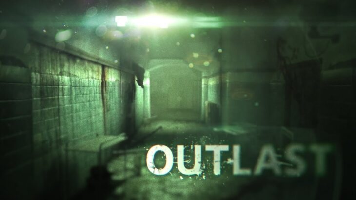 【OUTLAST】ホラーゲーム実況してみます